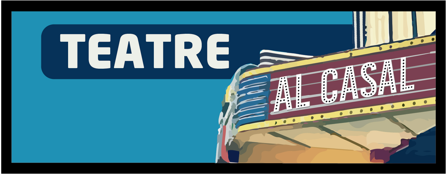 Teatre al Casal Teatre al Casal